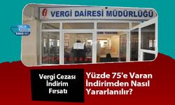 Vergi Cezası İndirim Fırsatı: Yüzde 75'e Varan İndirimden Nasıl Yararlanılır?