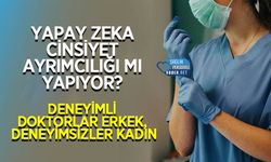 Yapay Zeka Cinsiyet Ayrımcılığı mı Yapıyor? Deneyimli Doktorlar Erkek, Deneyimsizler Kadın