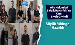 Aile Hekimleri Sağlık Bakanlığı’na Karşı Siyah Giyindi: Büyük Mitinge Hazırlık