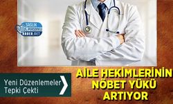 Aile Hekimlerinin Nöbet Yükü Artıyor: Yeni Düzenlemeler Tepki Çekti