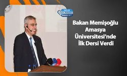 Bakan Memişoğlu Amasya Üniversitesi’nde İlk Dersi Verdi