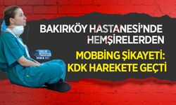 Bakırköy Hastanesi’nde Hemşirelerden Mobbing Şikayeti: KDK Harekete Geçti