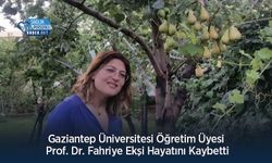 Gaziantep Üniversitesi Öğretim Üyesi Prof. Dr. Fahriye Ekşi Hayatını Kaybetti