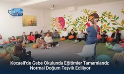 Kocaeli'de Gebe Okulunda Eğitimler Tamamlandı: Normal Doğum Teşvik Ediliyor