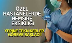 Özel Hastanelerde Hemşire Eksikliği: Yerine Teknikerler Göreve Başladı!