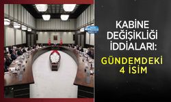 Kabine Değişikliği İddiaları: Gündemdeki 4 İsim