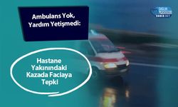 Ambulans Yok, Yardım Yetişmedi: Hastane Yakınındaki Kazada Faciaya Tepki