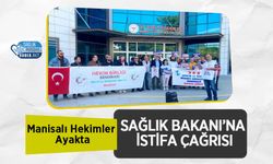 Manisalı Hekimler Ayakta: Sağlık Bakanı’na İstifa Çağrısı