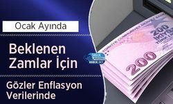 Ocak Ayında Beklenen Zamlar İçin Gözler Enflasyon Verilerinde