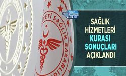 Sağlık Hizmetleri Kurası Sonuçları Açıklandı