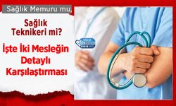 Sağlık Memuru mu, Sağlık Teknikeri mi? İşte İki Mesleğin Detaylı Karşılaştırması