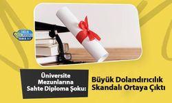 Üniversite Mezunlarına Sahte Diploma Şoku: Büyük Dolandırıcılık Skandalı Ortaya Çıktı