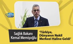 Sağlık Bakanı Kemal Memişoğlu: ‘Türkiye, Dünyanın Nakil Merkezi Haline Geldi’