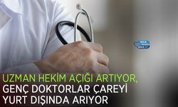 Uzman Hekim Açığı Artıyor, Genç Doktorlar Çareyi Yurt Dışında Arıyor