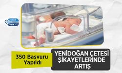 Yenidoğan Çetesi Şikayetlerinde Artış: 350 Başvuru Yapıldı