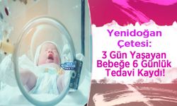 Yenidoğan Çetesi: 3 Gün Yaşayan Bebeğe 6 Günlük Tedavi Kaydı!