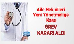 Aile Hekimleri Yeni Yönetmeliğe Karşı Grev Kararı Aldı