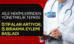 Aile Hekimlerinden Yönetmelik Tepkisi: İstifalar Artıyor, İş Bırakma Eylemi Başladı