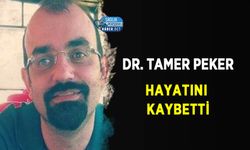 Dr. Tamer Peker Hayatını Kaybetti