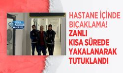 Hastane İçinde Bıçaklama! Zanlı Kısa Sürede Yakalanarak Tutuklandı