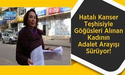 Hatalı Kanser Teşhisiyle Göğüsleri Alınan Kadının Adalet Arayışı Sürüyor!