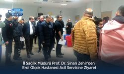 İl Sağlık Müdürü Prof. Dr. Sinan Zehir’den Erol Olçok Hastanesi Acil Servisine Ziyaret