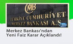 Merkez Bankası Faiz Kararını Açıkladı