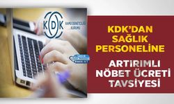 KDK’dan Sağlık Personeline Artırımlı Nöbet Ücreti Tavsiyesi