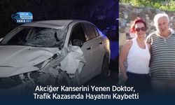 Akciğer Kanserini Yenen Doktor, Trafik Kazasında Hayatını Kaybetti