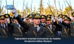 Teğmenlerin Ardından Komutanlar da Hedefte: Soruşturma İddiası Büyüyor