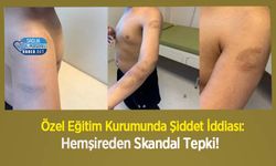 Özel Eğitim Kurumunda Şiddet İddiası: Hemşireden Skandal Tepki!