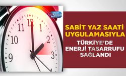 Sabit Yaz Saati Uygulamasıyla Türkiye’de Enerji Tasarrufu Sağlandı