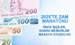 2025'te Zam Maratonu: Önce İşçiler, Sonra Memurlar Masaya Oturacak