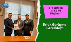 3+1 Sistemi 1+1’e mi Düşüyor? Kritik Görüşme Gerçekleşti