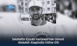 Selahattin Eyyubi Hastanesi’nde Görevli Abdullah Alagündüz İntihar Etti