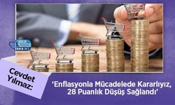 Cevdet Yılmaz: ‘Enflasyonla Mücadelede Kararlıyız, 28 Puanlık Düşüş Sağlandı’