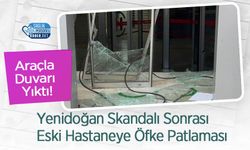 Yenidoğan Skandalı Sonrası Eski Hastaneye Öfke Patlaması: Araçla Duvarı Yıktı!