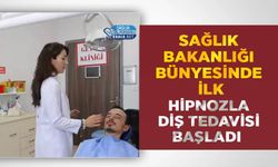 Sağlık Bakanlığı Bünyesinde İlk: Hipnozla Diş Tedavisi Başladı