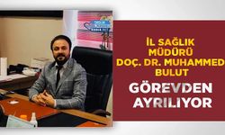 İl Sağlık Müdürü Doç. Dr. Muhammed Bulut Görevden Ayrılıyor