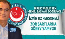 İzmir 112 Personeli Zor Şartlarda Görev Yapıyor