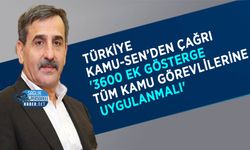 Türkiye Kamu-Sen’den Çağrı: '3600 Ek Gösterge Tüm Kamu Görevlilerine Uygulanmalı'