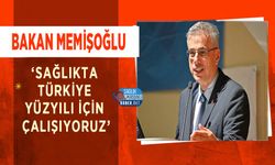 Sağlık Bakanı Memişoğlu: ‘Sağlıkta Türkiye Yüzyılı İçin Çalışıyoruz’