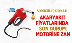 Akaryakıt Fiyatlarında Son Durum: Motorine Zam