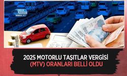 2025 Motorlu Taşıtlar Vergisi (MTV) Oranları Belli Oldu