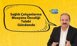 Sağlık Çalışanlarına Muayene Önceliği Talebi Gündemde