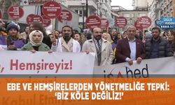 Ebe ve Hemşirelerden Yönetmeliğe Tepki: ‘Biz Köle Değiliz!’