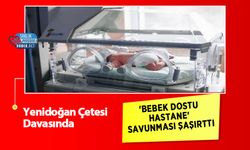 Yenidoğan Çetesi Davasında 'Bebek Dostu Hastane' Savunması Şaşırttı