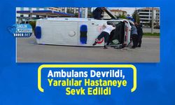 Ambulans Devrildi, Yaralılar Hastaneye Sevk Edildi