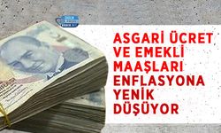 Asgari Ücret ve Emekli Maaşları Enflasyona Yenik Düşüyor