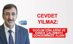 Cevdet Yılmaz: ‘Doğum İzinlerini ve Esnek Çalışmayı Gündemimize Aldık’